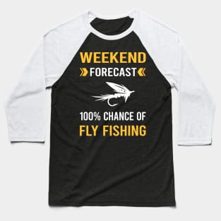 Weekend Forecast Fly Fishing Baseball T-Shirt